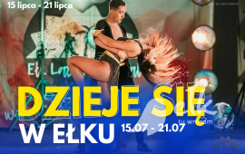 Dzieje się w Ełku! [15-21 lipca]