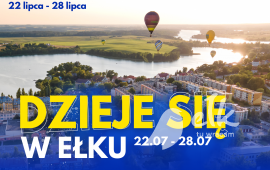 Dzieje się w Ełku! [22-28 lipca]