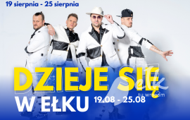 Dzieje się w Ełku! [19-25 sierpnia]