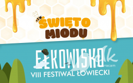 Święto Miodu i Ełkowisko w ten weekend!