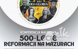 500-lecie Reformacji Na Mazurach. Już w najbliższy piątek w Ełku odbędzie się konferencja na ten temat