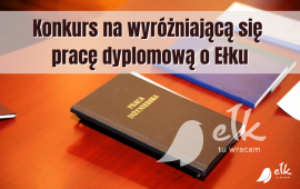 Trwa konkurs na najlepszą pracę dyplomową o Ełku
