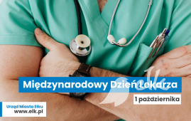 1 października  obchodzimy Międzynarodowy Dzień Lekarza
