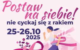 Postaw na siebie! Nie cyckaj się z rakiem! Badaj się!
