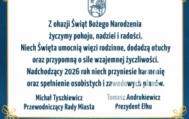 Świąteczne życzenia Prezydenta Miasta Ełku i Przewodniczącego Rady Miasta
