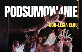 Obejrzyj podsumowanie 600-lecia Ełku!