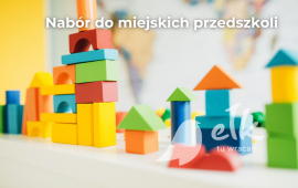 Trwa rekrutacja do miejskich przedszkoli