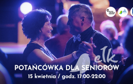 Kwietniowa "Potańcówka dla Seniorów"