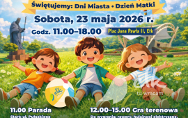 Dzień Dziecka w Ełku. Świętujemy już 23 maja!