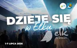Dzieje się w Ełku! [1-7 lipca]