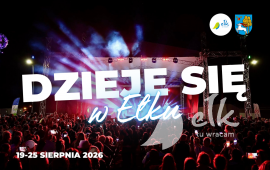 Dzieje się w Ełku! [19-25 sierpnia]