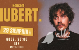 HUBERT. w ostatni weekend wakacji!
