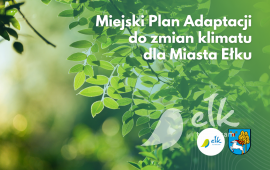 Miejski Plan Adaptacji do zmian klimatu dla Miasta Ełku